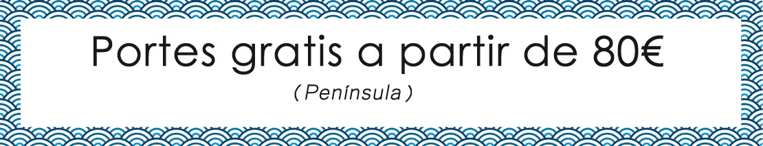 Portes gratis a partir de 80€ (Península)